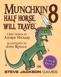 Munckin 8 - Half Horse will Travel