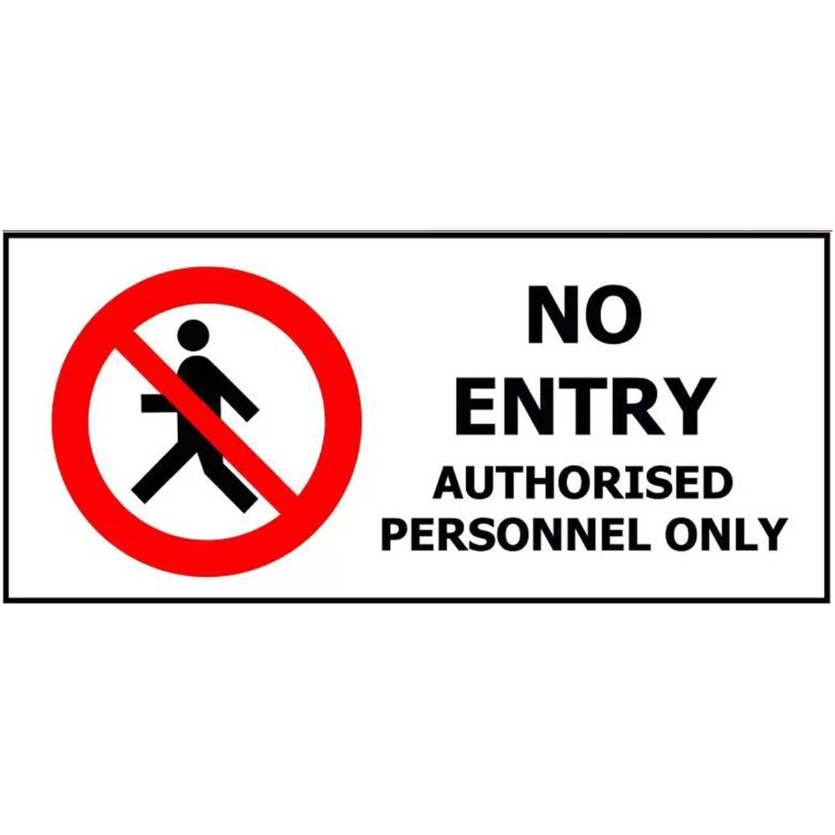 NO ENTRY AUTHORISED PERSONNEL ONLY 340 x 240mm Vinyl on PVC (no screw holes)