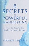 8 Secrets of Manifesting